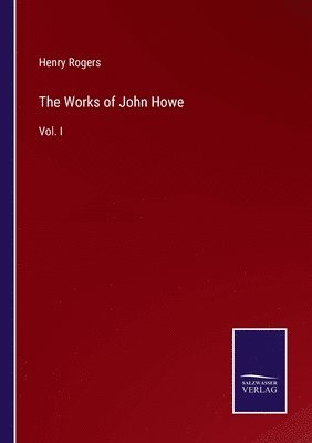 Henry Rogers - Works of John Howe, Häftad