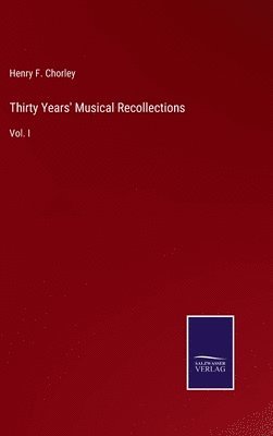 Thirty Years' Musical Recollections 1