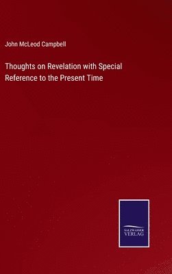 bokomslag Thoughts on Revelation with Special Reference to the Present Time