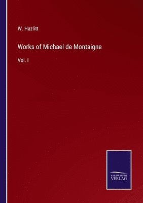 bokomslag Works of Michael de Montaigne