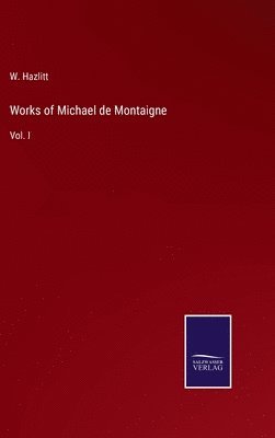 bokomslag Works of Michael de Montaigne