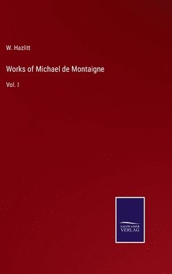 Works of Michael de Montaigne