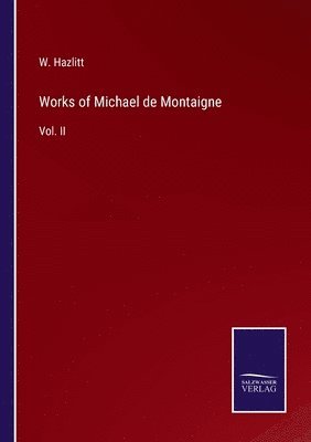 bokomslag Works of Michael de Montaigne