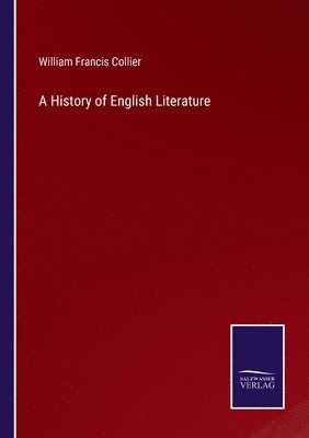 William Francis Collier - History of English Literature, Häftad