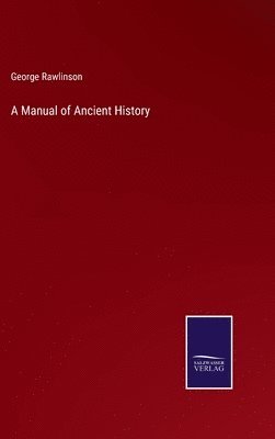 A Manual of Ancient History 1