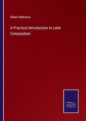 bokomslag Practical Introduction to Latin Composition