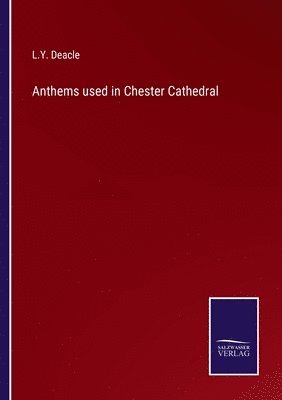 bokomslag Anthems used in Chester Cathedral