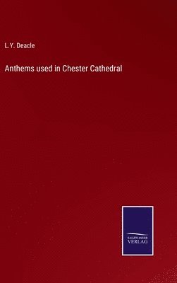 bokomslag Anthems used in Chester Cathedral