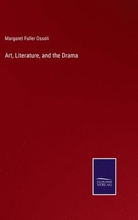 bokomslag Art, Literature, and the Drama