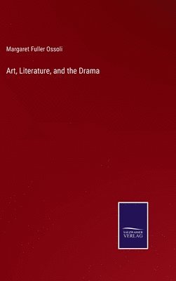 bokomslag Art, Literature, and the Drama