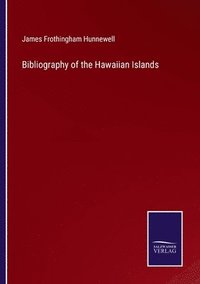 bokomslag Bibliography of the Hawaiian Islands