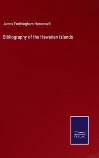 bokomslag Bibliography of the Hawaiian Islands