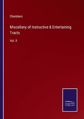 Miscellany of Instructive & Entertaining Tracts