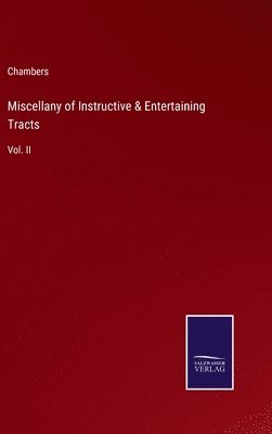 Miscellany of Instructive & Entertaining Tracts