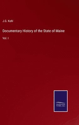 bokomslag Documentary History of the State of Maine