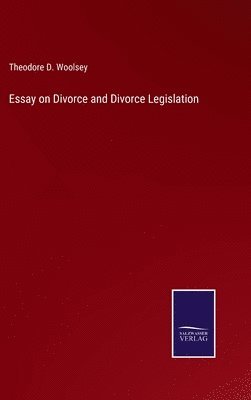 bokomslag Essay on Divorce and Divorce Legislation