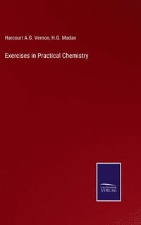 bokomslag Exercises in Practical Chemistry