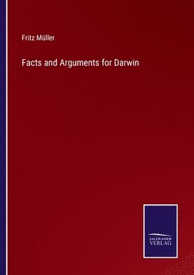 bokomslag Facts and Arguments for Darwin