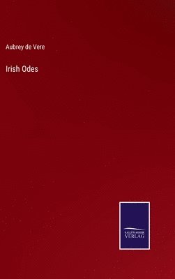 Aubrey de Vere, Aubrey De Vere - Irish Odes, Inbunden