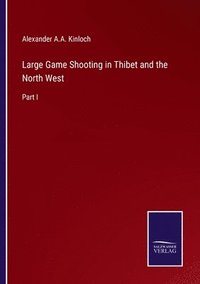 bokomslag Large Game Shooting in Thibet and the North West