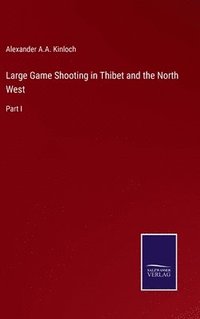 bokomslag Large Game Shooting in Thibet and the North West