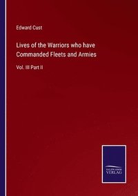 bokomslag Lives of the Warriors who have Commanded Fleets and Armies