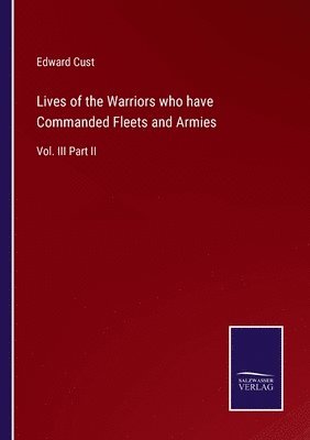 bokomslag Lives of the Warriors who have Commanded Fleets and Armies