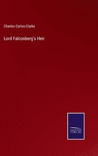 bokomslag Lord Falconberg's Heir