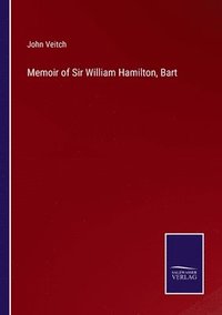 bokomslag Memoir of Sir William Hamilton, Bart