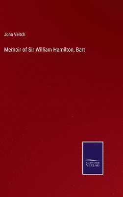 bokomslag Memoir of Sir William Hamilton, Bart