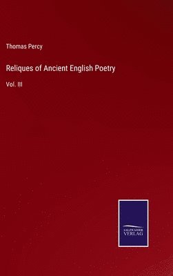 bokomslag Reliques of Ancient English Poetry