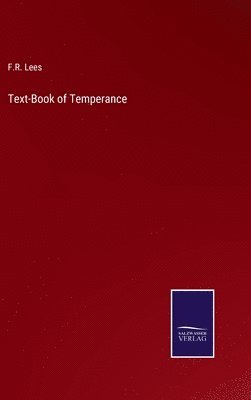 bokomslag Text-Book of Temperance