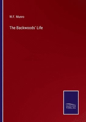 The Backwoods' Life 1