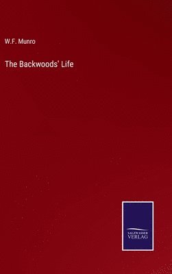 The Backwoods' Life 1