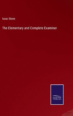 The Elementary and Complete Examiner 1