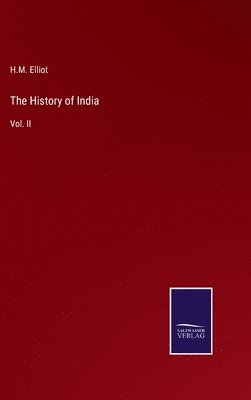 H M Elliot, H. M. Elliot, H.M. Elliot - History of India, Inbunden