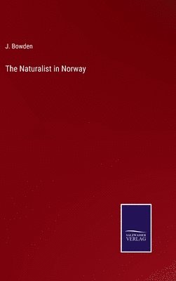 bokomslag The Naturalist in Norway