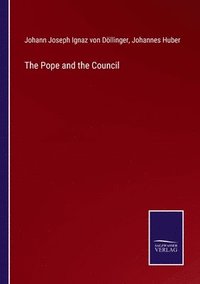 bokomslag The Pope and the Council