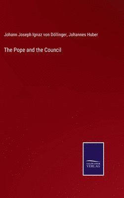 bokomslag The Pope and the Council