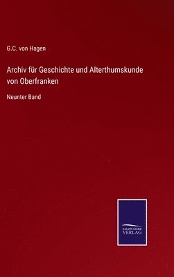 bokomslag Archiv fr Geschichte und Alterthumskunde von Oberfranken