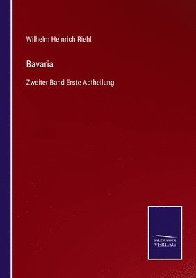 Wilhelm Heinrich Riehl - Bavaria, Häftad