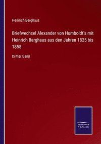 bokomslag Briefwechsel Alexander von Humboldt's mit Heinrich Berghaus aus den Jahren 1825 bis 1858