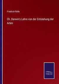 bokomslag Ch. Darwin's Lehre von der Entstehung der Arten