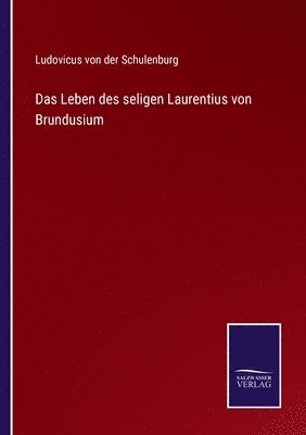 bokomslag Das Leben des seligen Laurentius von Brundusium