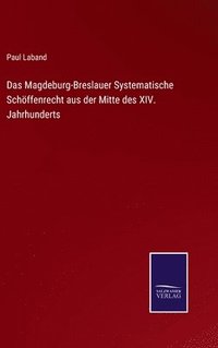 bokomslag Magdeburg-Breslauer Systematische Schöffenrecht aus der Mitte des XIV. Jahrhunderts