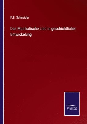 Das Musikalische Lied in geschichtlicher Entwickelung 1