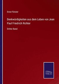 bokomslag Denkwrdigkeiten aus dem Leben von Jean Paul Friedrich Richter