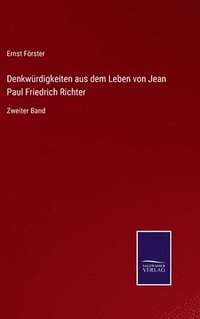 bokomslag Denkwrdigkeiten aus dem Leben von Jean Paul Friedrich Richter