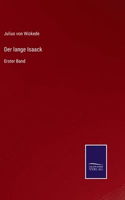 Julius Von Wickede, Julius von Wickede - lange Isaack, Inbunden
