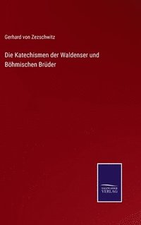 bokomslag Die Katechismen der Waldenser und Bhmischen Brder